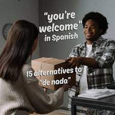 you re welcome in spanish unique