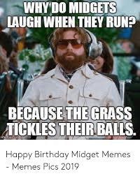 The funniest birthday videos & gifs, happy birthday memes, pictures. 25 Best Memes About Happy Birthday Midget Happy Birthday Midget Memes