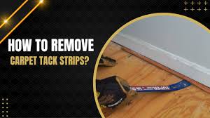 how to remove carpet tack strips easy