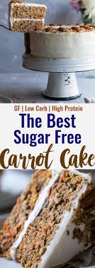 It tastes elegant but takes so little effort. Healthy Gluten Free Sugar Free Carrot Cake In 2021 Sugar Free Cake Recipes Sugar Free Diabetic Recipes Sugar Free Carrot Cake