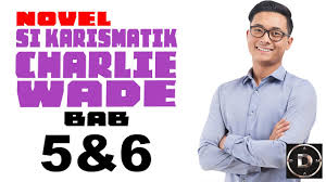In the wade family's generation, only my parents have passed away. Novel Si Karismatik Charlie Wade Bab Chapter 5 6 Youtube