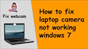 How to fix laptop camera not working windows 7 | laptop webcam not working windows  7