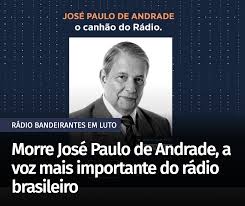 He presented the radio programs o pulo do gato and jornal da bandeirantes gente from rádio bandeirantes são paulo. Jornalista Jose Paulo De Andrade Icone Do Radio Paulistano Morre Aos 78 Anos Poder360