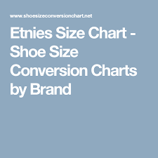 Etnies Size Chart Shoe Size Conversion Charts By Brand