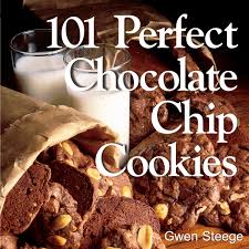 This is the best recipe for chocolate chip cookies! 101 Perfect Chocolate Chip Cookies Steege Gwen W Steege Gwen 0037038173123 Amazon Com Books