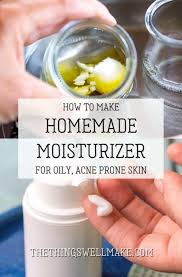 homemade moisturizer for oily acne