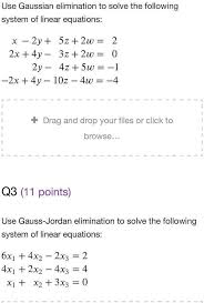 Use Gaussian Elimination To Solve The