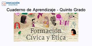 Formacion civica y etica 5 2013 2014 1. Cuaderno De Aprendizaje Formacion Civica 5 Grado
