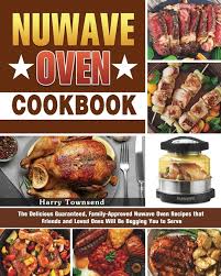 nuwave oven cookbook the delicious