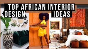 african interior design ideas how to