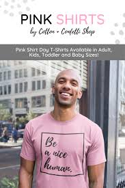 This pink shirt day, our focus is working together and treating others with dignity and respect. 41 Best Pink Shirt Day Ideas Choose Kind Be A Nice Human Pink Shirt