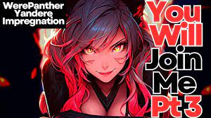 F4M] I Am TURNING YOU Pt 3 [ASMR] [Impregnation] [WerePanther Listener]  [Yandere] [Spicy] - YouTube