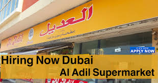 Al Adil Supermarket Jobs Uae