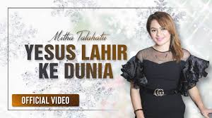 Dia datang kedunia victor hutabarat mp3 & mp4. Mitha Talahatu Yesus Lahir Ke Dunia Lagu Natal Terbaru 2020 Official Video Youtube