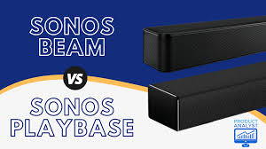 sonos beam vs playbase 2022 which is