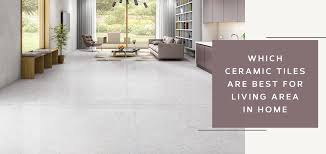 ceramic tiles for your living room