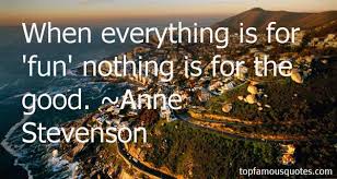 Anne Stevenson quotes: top famous quotes and sayings from Anne ... via Relatably.com