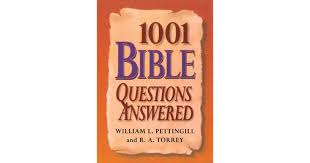 Using data from the website we have created a 1001 bible quiz questions and answers pdf file. 1001 Bible Questions Answered By William Pettinggill