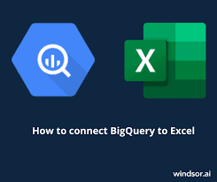 how to connect bigquery to excel in