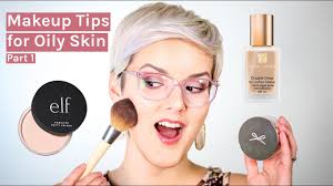 makeup tips for oily skin part 1