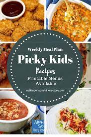 Picky eaters, and children in general, are more likely to eat something if they helped to make it. Meal Plan 20 Picky Eaters Recipes Walking On Sunshine Recipes