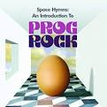 Space Hymns: An Introduction to Prog Rock