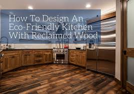 how to design an eco friendly kitchen