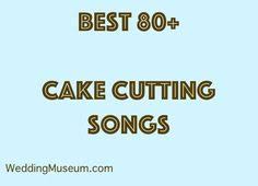 Select each video to read the lyrics to see which song really takes the cake. Cake Cutting Songs