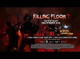 killing floor 2 weekly outbreaks zed