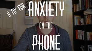 how to overcome phone anxiety about