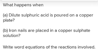 dilute sulphuric acid is poured on a
