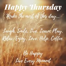 Let these thursday quotes start your day on a positive note. Happy Thursday Motivational Work Quotes Pin On My Listings Dogtrainingobedienceschool Com