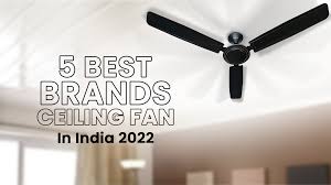 5 best ceiling fan brands in india 2022