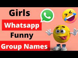 latest and funny whatsapp group names