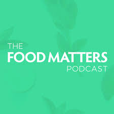 Food Matters Podcast
