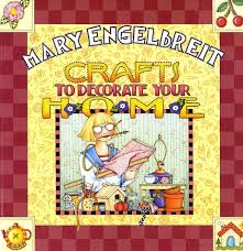 In this video, mary engelbreit tells the story behind the creation of merriment. Crafts To Decorate Your Home Engelbreit Mary 0014005209269 Amazon Com Books