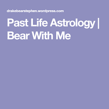 Past Life Astrology Bear With Me Vedic Astrology Past