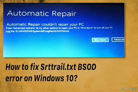 how to fix srttrail txt bsod error on