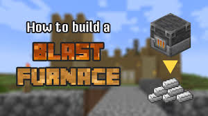 how to make a blast furnace in