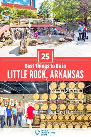 25 best things to do in little rock ar