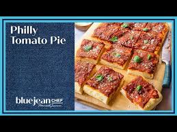 philly tomato pie blue jean chef