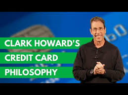 clark howard s credit card philosophy