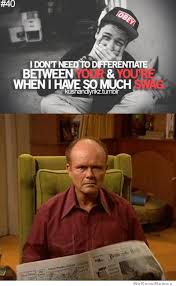 Red Forman Has Had Enough Of Your SWAG | WeKnowMemes via Relatably.com