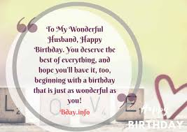 Birthday wishes for husband · my precious husband, you are an uncommon jewel, and words cannot describe you. Happy Birthday Wishes Quotes For Husband Bday Info