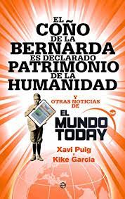 El Coño De La Bernarda Es Declarado Patrimonio De La Humanidad (Bolsillo) :  Puig, Xavi, García, Kike: Amazon.es: Libros