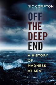 Jacquelyn mitchard is the author of the bestselling novel the deep end of the ocean and of two nonfiction books, including mother less child: Off The Deep End A History Of Madness At Sea Nic Compton Adlard Coles