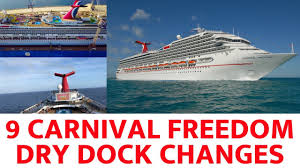 9 carnival freedom dry dock changes