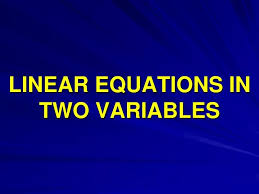 Ppt Linear Equations In Two Variables