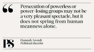 Don't forget to confirm subscription in your email. Project Syndicate On Twitter Our Quote Today Is From Hannah Arendt In Her Book The Origins Of Totalitarianism
