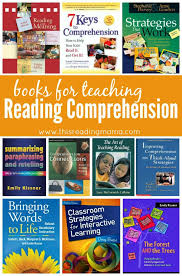 According to webster (2018), skill is the ability to use one's knowledge effectively and. Books For Teaching Reading Comprehension Strategies